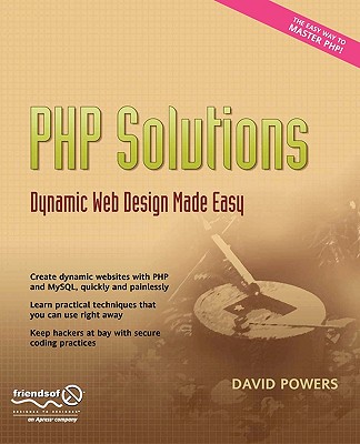 PHP Solutions: Dynamic Web Design Made Easy - Powers, David, Dr.