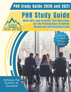 PHR Study Guide 2020 and 2021: PHR Study Guide 2020-2021 and Practice Test Questions for the Professional in Human Resources Certification Exam [3rd Edition Prep Book]