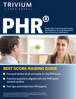 PHR Study Guide: Exam Prep with Practice Test Questions for the Professional in Human Resources Certification - Simon, Elissa