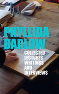 Phyllida Barlow: Collected Lectures, Writings and Interviews