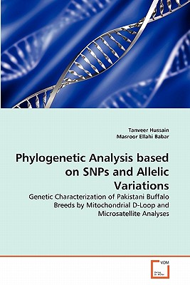 Phylogenetic Analysis based on SNPs and Allelic Variations - Hussain, Tanveer, and Ellahi Babar, Masroor