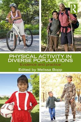 Physical Activity in Diverse Populations: Evidence and Practice - Bopp, Melissa (Editor)