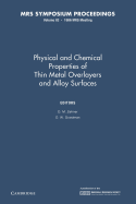 Physical and Chemical Properties of Thin Metal Overlayers and Alloy Surfaces: Volume 83