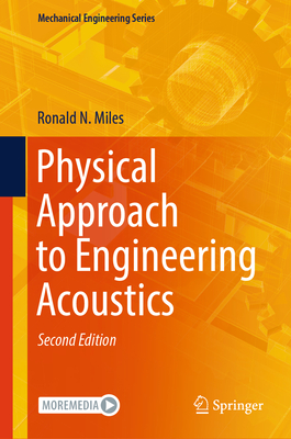 Physical Approach to Engineering Acoustics - Miles, Ronald N
