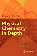 Physical Chemistry in Depth