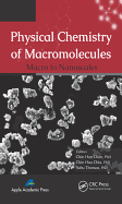 Physical Chemistry of Macromolecules: Macro to Nanoscales