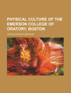 Physical Culture of the Emerson College of Oratory, Boston