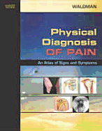 Physical Diagnosis of Pain: An Atlas of Signs and Symptoms with DVD