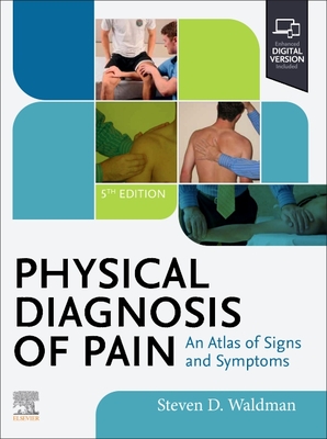 Physical Diagnosis of Pain - Waldman, Steven D, MD, Jd