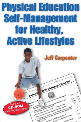 Physical Education for Healthy, Active Lifestyles - Carpenter, Jeff, Mr.