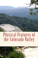 Physical Features of the Colorado Valley