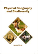 Physical Geography and Biodiversity