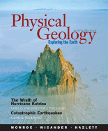 Physical Geology: Exploring the Earth - Monroe, James S, and Wicander, Reed, and Hazlett, Richard