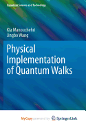 Physical Implementation of Quantum Walks