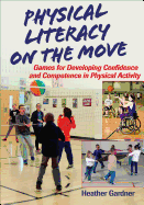 Physical Literacy on the Move: Games for Developing Confidence and Competence in Physical Activity