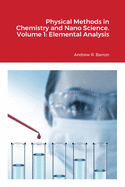 Physical Methods in Chemistry and Nano Science. Volume 1: Elemental Analysis