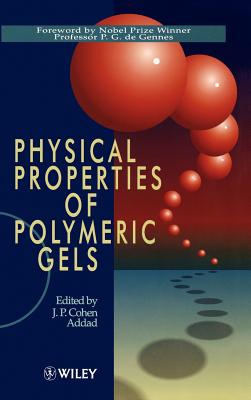 Physical Properties of Polymeric Gels - Cohen Addad, J P (Editor)