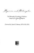 Physician & Philosopher: The Philosophical Fooundation of Medicine: Essays by Dr. Edmund Pellegrino