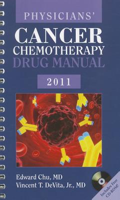 Physicians' Cancer Chemotherapy Drug Manual - Chu, Edward, and DeVita, Vincent T, Jr., MD