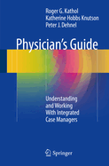 Physician's Guide: Understanding and Working with Integrated Case Managers