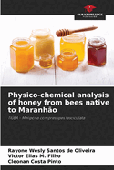 Physico-chemical analysis of honey from bees native to Maranh?o