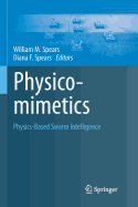 Physicomimetics: Physics-Based Swarm Intelligence - Spears, William M. (Editor), and Spears, Diana F. (Editor)