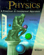 Physics: A Practical and Concept Approach - Wilson, Jerry D