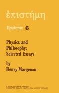 Physics and Philosophy: Selected Essays