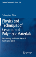 Physics and Techniques of Ceramic and Polymeric Materials: Proceedings of Chinese Materials Conference 2018