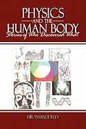 Physics and the Human Body: Stories of Who Discovered What
