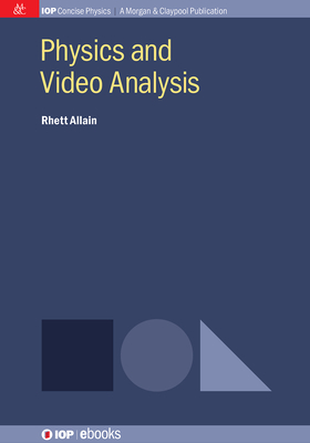 Physics and Video Analysis - Allain, Rhett