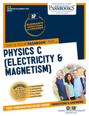 Physics C (Electricity & Magnetism) (Ap-18): Passbooks Study Guide Volume 18 - National Learning Corporation