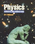 Physics: Concepts and Connections - Hobson, Art, and Hobson