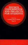 Physics Experiments and Projects for Students - Isenberg, C, and Chomet, S