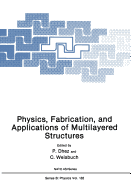 Physics, Fabrication, and Applications of Multilayered Structures