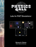 Physics For All Labs: No Set Up, No Worries, Inquiry Driven Labs for PhET Simulations