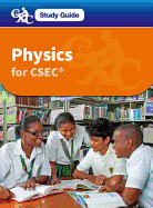 Physics for CSEC CXC Study Guide: A Caribbean Examinations Council Study Guide