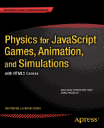 Physics for JavaScript Games, Animation, and Simulations: with HTML5 Canvas