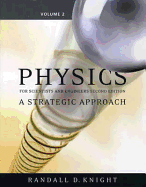 Physics for Scientists and Engineers: A Strategic Approach, Vol 2 (CHS 16-19) - Knight, Randall D