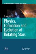 Physics, Formation and Evolution of Rotating Stars