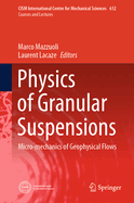 Physics of Granular Suspensions: Micro-mechanics of Geophysical Flows