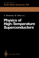 Physics of High-Temperature Superconductors: Proceedings of the Toshiba International School of Superconductivity (Its2), Kyoto, Japan, July 15-20, 1991