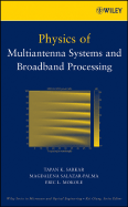 Physics of Multiantenna Systems and Broadband Processing - Sarkar, T K, and Salazar-Palma, Magdalena, and Mokole, Eric L