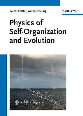 Physics of Self-Organization and Evolution - Ebeling, Werner, and Feistel, Rainer