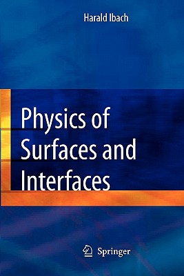 Physics of Surfaces and Interfaces - Ibach, Harald
