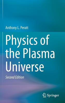 Physics of the Plasma Universe - Peratt, Anthony L