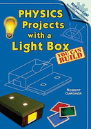 Physics Projects with a Light Box You Can Build