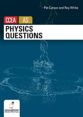 Physics Questions for CCEA AS Level - Carson, Pat, and White, Roy