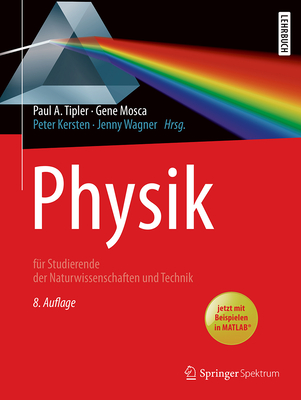 Physik: f?r Studierende der Naturwissenschaften und Technik - Tipler, Paul A., and Kersten, Peter (Editor), and Basler, Michael (Translated by)
