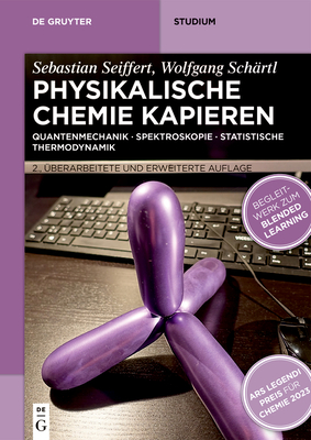 Physikalische Chemie Kapieren: Quantenmechanik - Spektroskopie - Statistische Thermodynamik - Seiffert, Sebastian, and Sch?rtl, Wolfgang